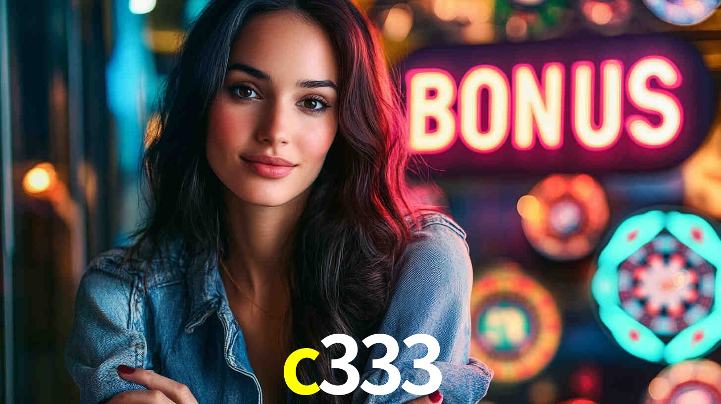 Bônus Generosos e Exclusivos no c333 para Você!